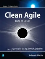 Agile propre : retour aux sources - Clean Agile: Back to Basics