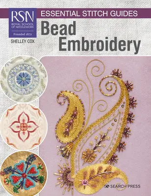 Rsn Essential Stitch Guides : Broderie de perles - Rsn Essential Stitch Guides: Bead Embroidery