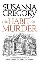 L'habitude du meurtre : La vingt-troisième chronique de Matthew Bartholomew - The Habit of Murder: The Twenty Third Chronicle of Matthew Bartholomew