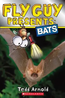 L'homme volant présente : Chauves-souris (Lecteur Scholastique, Niveau 2) - Fly Guy Presents: Bats (Scholastic Reader, Level 2)