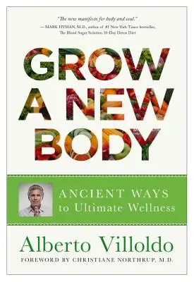 Cultiver un nouveau corps : comment les nutriments des plantes spirituelles et énergétiques peuvent transformer votre santé - Grow a New Body: How Spirit and Power Plant Nutrients Can Transform Your Health