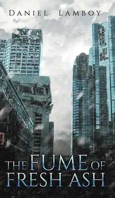 La fumée des cendres fraîches - The Fume of Fresh Ash