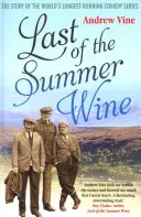 Le dernier vin d'été : L'histoire intérieure de l'émission comique la plus longue du monde (Tm) - Last of the Summer Wine: The Inside Story of the World (Tm)S Longest-Running Comedy Programme