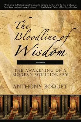 La lignée de la sagesse : L'éveil d'un solutionnaire moderne - The Bloodline of Wisdom: The Awakening of a Modern Solutionary