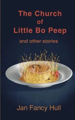 L'église de Little Bo Peep et autres histoires - The Church of Little Bo Peep and other stories