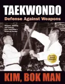Taekwondo : Défense contre les armes - Taekwondo: Defense Against Weapons