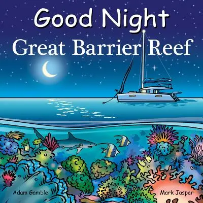 Bonne Nuit Grande Barrière de Corail - Good Night Great Barrier Reef