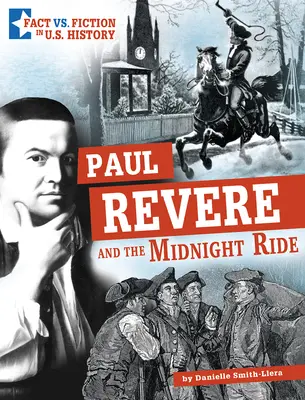 Paul Revere et la chevauchée de minuit : séparer la réalité de la fiction - Paul Revere and the Midnight Ride: Separating Fact from Fiction