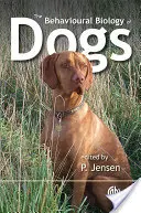 Biologie comportementale des chiens (Jensen Per (Linkoeping University Sweden)) - Behavioural Biology of Dogs (Jensen Per (Linkoeping University Sweden))