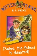 L'école est hantée ! - Dudes, the School is Haunted!