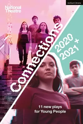 National Theatre Connections 2021 : 11 pièces pour les jeunes - National Theatre Connections 2021: 11 Plays for Young People