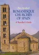 Églises romanes d'Espagne - Guide du voyageur - Romanesque Churches of Spain - A Traveller's Guide