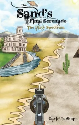 La dernière sérénade de Sand - Le spectre sale - Sand's Final Serenade - The Dirty Spectrum