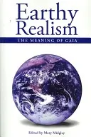 Le réalisme terrestre : La signification de Gaia - Earthy Realism: The Meaning of Gaia