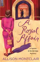 Une affaire royale : Un mystère de Sparks et Bainbridge - A Royal Affair: A Sparks & Bainbridge Mystery