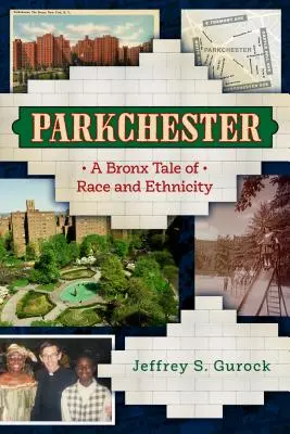 Parkchester : Une histoire de race et d'ethnicité dans le Bronx - Parkchester: A Bronx Tale of Race and Ethnicity
