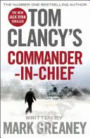 Tom Clancy's Commander-in-Chief - INSPIRATION POUR LA SÉRIE AMAZON PRIME JACK RYAN - Tom Clancy's Commander-in-Chief - INSPIRATION FOR THE THRILLING AMAZON PRIME SERIES JACK RYAN