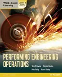 Exécution des opérations d'ingénierie - Niveau 1 Livre de l'élève - Performing Engineering Operations - Level 1 Student Book