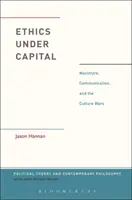 L'éthique sous le capital : Macintyre, la communication et les guerres culturelles - Ethics Under Capital: Macintyre, Communication, and the Culture Wars