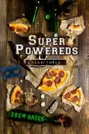 Les superpuissances : Année 3 - Super Powereds: Year 3