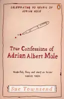 Les vraies confessions d'Adrian Albert Mole - True Confessions of Adrian Albert Mole