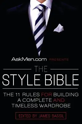 Askmen.com présente la Bible du style : Les 11 règles pour construire une garde-robe complète et intemporelle - Askmen.com Presents the Style Bible: The 11 Rules for Building a Complete and Timeless Wardrobe