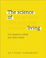 Science of Living - 219 raisons de repenser votre routine quotidienne - Science of Living - 219 reasons to rethink your daily routine
