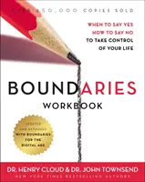 Boundaries Workbook : Quand dire oui, comment dire non pour prendre le contrôle de sa vie - Boundaries Workbook: When to Say Yes, How to Say No to Take Control of Your Life