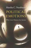 Les émotions politiques : Pourquoi l'amour est important pour la justice - Political Emotions: Why Love Matters for Justice