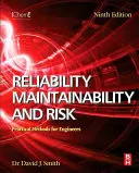 Fiabilité, maintenabilité et risque : méthodes pratiques pour les ingénieurs - Reliability, Maintainability and Risk: Practical Methods for Engineers