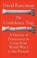 Le piège de la confiance : Une histoire de la démocratie en crise de la Première Guerre mondiale à nos jours - Édition révisée - The Confidence Trap: A History of Democracy in Crisis from World War I to the Present - Revised Edition