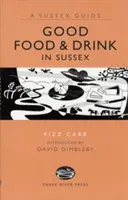 La gastronomie dans le Sussex - Good Food and Drink in Sussex