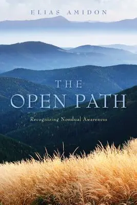 Le chemin ouvert : Reconnaître la conscience non duelle - The Open Path: Recognizing Nondual Awareness