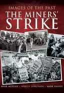 La grève des mineurs - The Miners' Strike