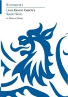 Le chant du crépuscule de Lewis Grassic Gibbon - (Guides d'étude Scotnotes) - Lewis Grassic Gibbon's Sunset Song - (Scotnotes Study Guides)