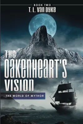 La vision de Oakenheart : Deuxième livre - The Oakenheart's Vision: Book Two