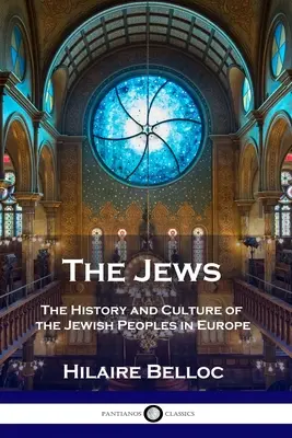 Les Juifs : L'histoire et la culture des peuples juifs en Europe - The Jews: The History and Culture of the Jewish Peoples in Europe