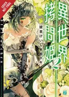 Torture Princess : Torture Princess : Fremd Torturchen, Vol. 2 (Light Novel) - Torture Princess: Fremd Torturchen, Vol. 2 (Light Novel)