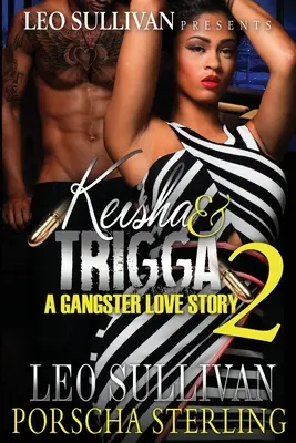 Keisha & Trigga 2 : Une histoire d'amour entre gangsters - Keisha & Trigga 2: A Gangster Love Story