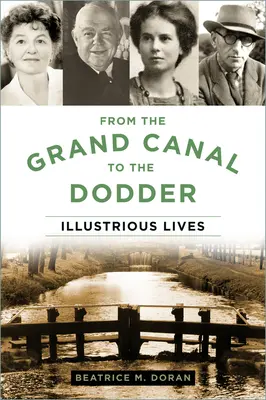 Du Grand Canal à la Dodder : des vies illustres - From the Grand Canal to the Dodder: Illustrious Lives