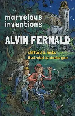 Les merveilleuses inventions d'Alvin Fernald - The Marvelous Inventions of Alvin Fernald