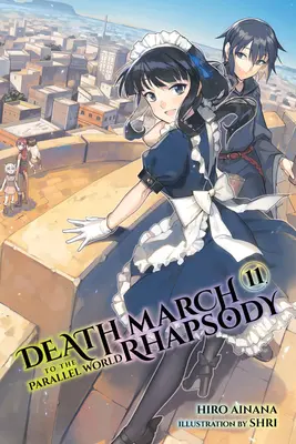 La Marche de la Mort dans le Monde Parallèle Rhapsody, Vol. 11 (Light Novel) - Death March to the Parallel World Rhapsody, Vol. 11 (Light Novel)