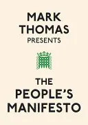 Mark Thomas présente le Manifeste du peuple - Mark Thomas Presents the People's Manifesto