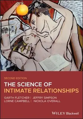 La science des relations intimes - The Science of Intimate Relationships