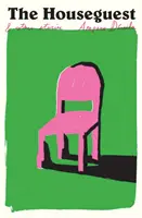 L'hôte de maison : Et autres histoires - The Houseguest: And Other Stories