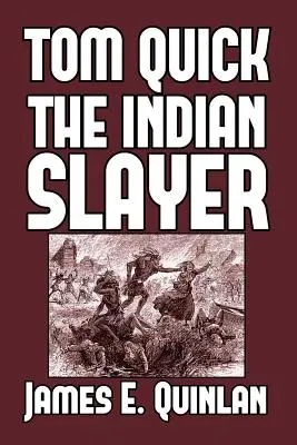 Tom Quick, le tueur d'Indiens - Tom Quick the Indian Slayer