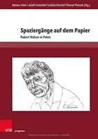 Spaziergange Auf Dem Papier : Robert Walser en Pologne - Spaziergange Auf Dem Papier: Robert Walser in Polen