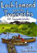 Loch Lomond et les Trossachs - 40 promenades favorites - Loch Lomond and the Trossachs - 40 Favourite Walks