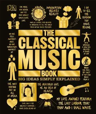 Le livre de la musique classique : Les grandes idées expliquées simplement - The Classical Music Book: Big Ideas Simply Explained