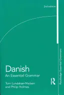 Le danois : Une grammaire essentielle - Danish: An Essential Grammar